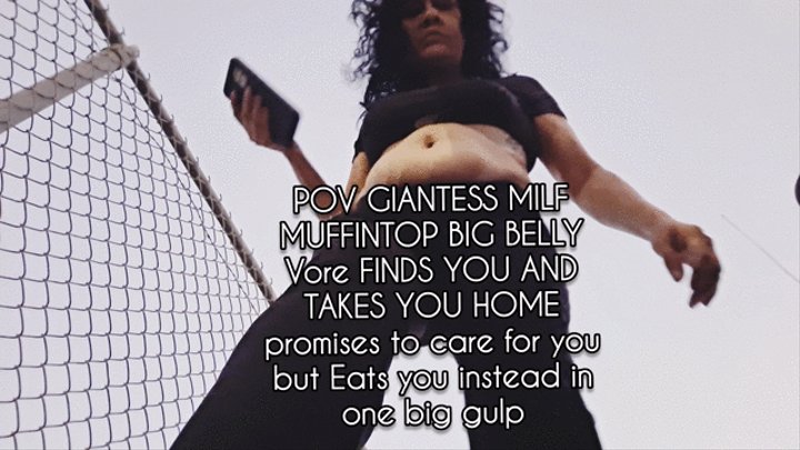 K Pov Giantess Milf Muffintop Big Belly Vore Finds You And Takes You