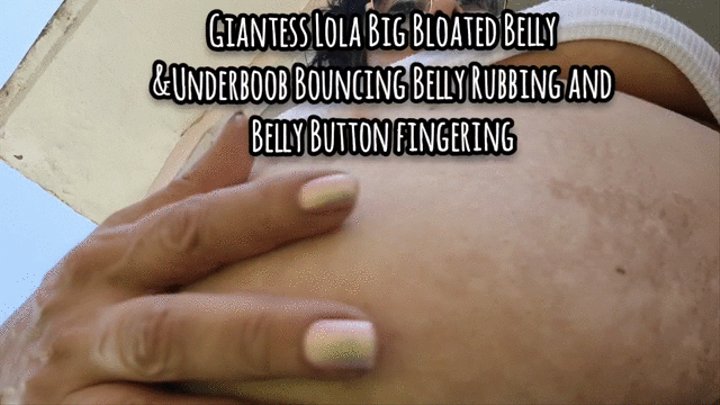 Milf Muffintop Giantess Lola Big Bloated Belly Underboob Bouncing