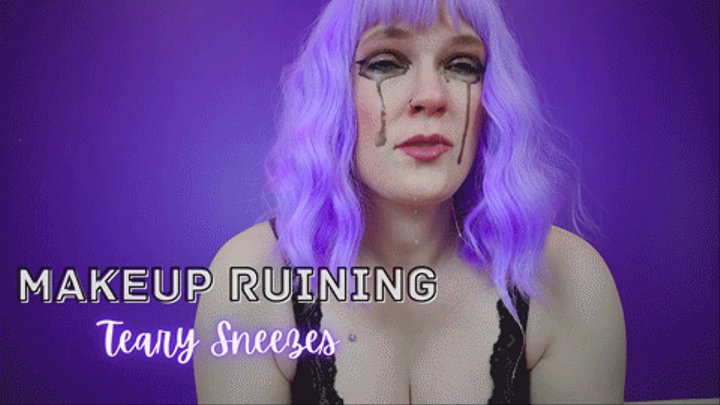 Makeup Ruining Teary Sneezes 720 MP4 PORNMEKA