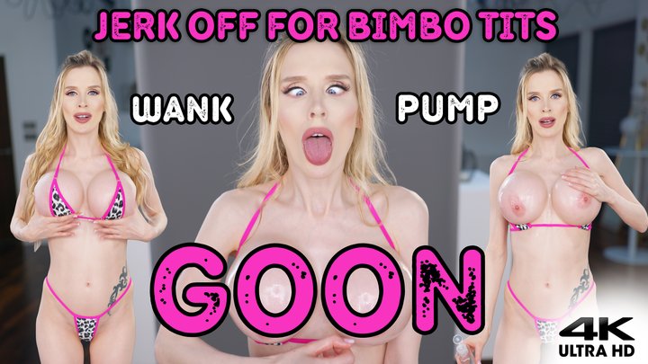 Goon Jerk Off For My Big Bimbo Fake Tits PORNMEKA