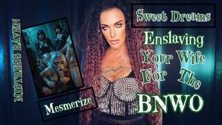 SWEET DREAMS - ENSLAVING YOUR WIFE FOR THE BNWO MESMERIZE -QOS, Cuckolding