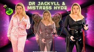 Dr Jackyll & Mistress Hyde