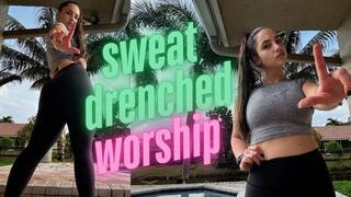 Sweat Drenched Worship