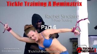 Rachel Sinclaire - Part 6 - T-Pose Tickling