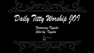 Daily Titty Worship JOI