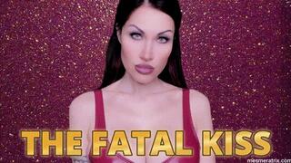 THE FATAL KISS