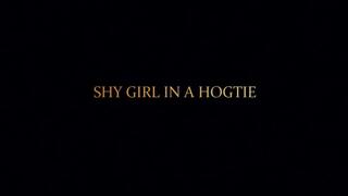 SHY GIRL IN A HOGTIE (repost)