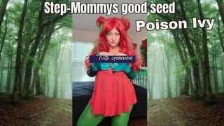 Mommys good seed Poison Ivy
