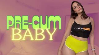 Pre-Cum Baby