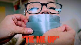“Tie Me Up” - Phoenix Sinz