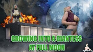 Growing into Giantess at Full Moon Growth