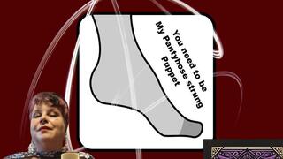 You need to be My pantyhose strung puppet Conditioning Audio