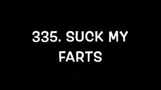 #335 Suck My Farts
