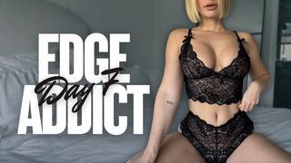 Edge Addict: Day 7