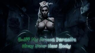 Sniff My Aroma Parasite - Obey Your New Body