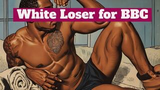 White Loser for BBC