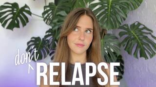 (don’t) RELAPSE
