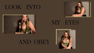 Look Into My Eyes and Obey