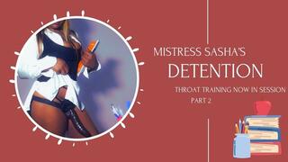 Mistress Sasha's Detention Throat Training Pt 2