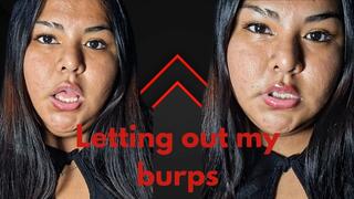 Letting out my smelly burps