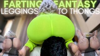 Farting Fantasy: Leggings to Thongs