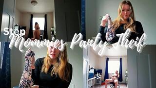 Stepmommies Panty Thief