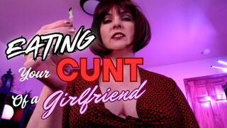 Eating Your Little Cunt Of A Girlfriend - MP4