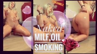 Naked milf, oil, smoking