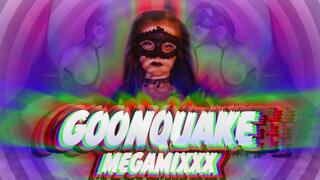 GOONQUAKE Megamixxx The Ultimate Gooning Compilation