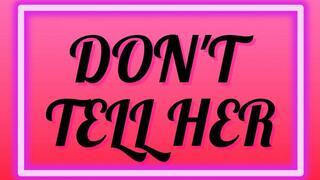 Just Don’t Tell Her – Cheating Confession, Guilt Fetish & Slow Femdom Spiral – Sara Desire XO – MP3