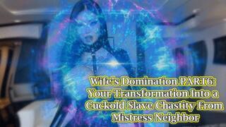 Wife’s Domination PART6: Your Transformation Into a Cuckold Slave Chastity From Mistress Neighbor