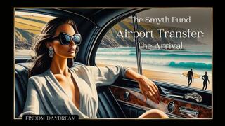Airport Transfer: The Arrival { FinDom Daydream - Short Story - Rip-Off - Reimbursement }