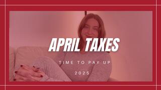 APRIL TAXES 2025 - Findom Femdom POV by Miss Honey with Financial Domination and Money Fetish