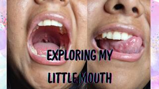 Close up exploring my little mouth