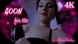 * Goon For Tits * 4K
