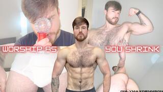 Worship my body as i shrink you