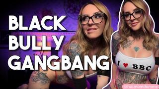 Black Bully Gang Bang