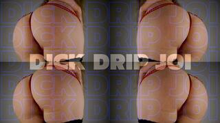 Dick Drip JOI!