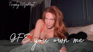 A TrophyWifeNat GFE You Own Me