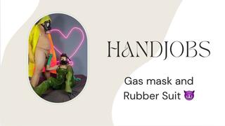 handjobs in new gas mask and rubber suit
