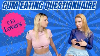 Cum Eating Questionnaire, for All the CEI Lovers - Tell Us About Your Cum Swallowing - We Want to Know