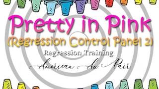 Pretty in Pink (Follow up to The Regression Control Panel)