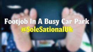 Footjob In A Busy Car Park @SolesationalUK