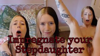 Impregnate your StepDaughter