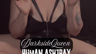 Dark side Queen - Human Ashtray