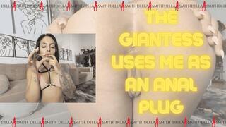 The giantess uses me as an plug anal