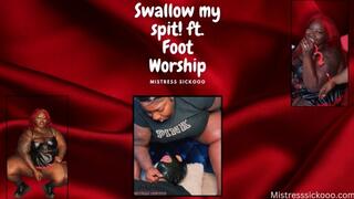 Swallow My Spit! + Foot Worship