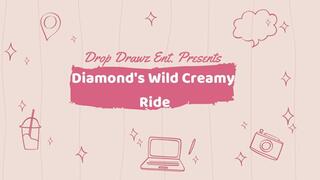 Diamond's Wild Creamy Ride