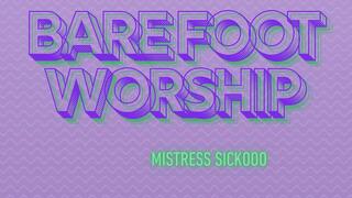 Mistress Sickooo : Bare Foot Worship
