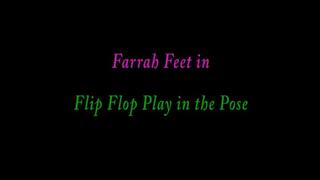 Farrah Feet in Flip Flop Play in the Pose
